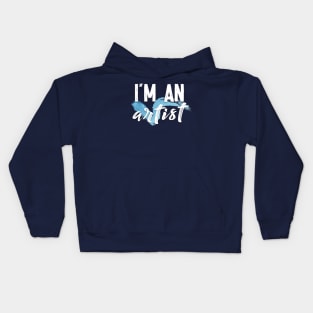 I'm An Artist - Awesome Artist Gift Kids Hoodie